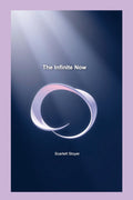 The Infinite Now paperback science fiction novel about time, memory, and repeating moments